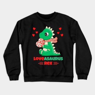 Loveasaurus Rex Valentine's Day dinosaur lovers Crewneck Sweatshirt